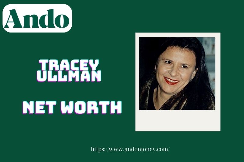 What is the net assets of Tracey Ullman in 2025