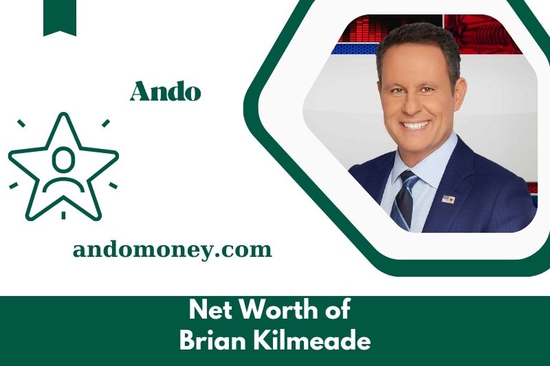 What is Brian Kilmeade's net assets in 2025